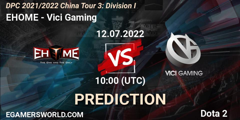 EHOME vs Vici Gaming: Betting TIp, Match Prediction. 12.07.22. Dota 2, DPC 2021/2022 China Tour 3: Division I
