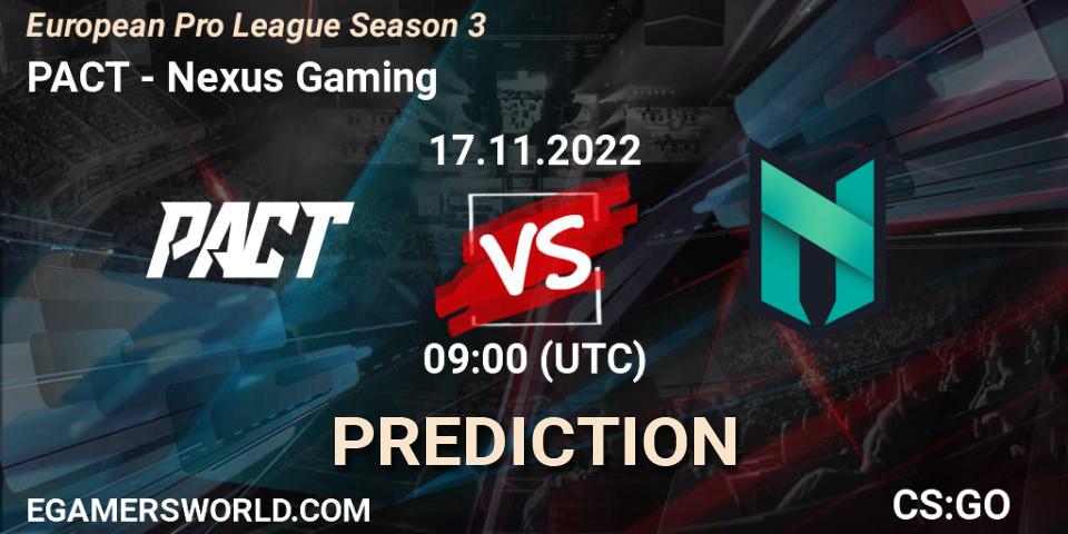 PACT vs Nexus Gaming: Betting TIp, Match Prediction. 17.11.22. CS2 (CS:GO), European Pro League Season 3