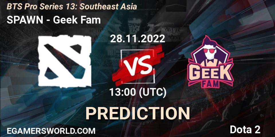 SPAWN Team vs Geek Fam: Betting TIp, Match Prediction. 28.11.22. Dota 2, BTS Pro Series 13: Southeast Asia