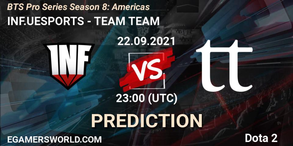 INF.UESPORTS vs TEAM TEAM: Betting TIp, Match Prediction. 23.09.21. Dota 2, BTS Pro Series Season 8: Americas