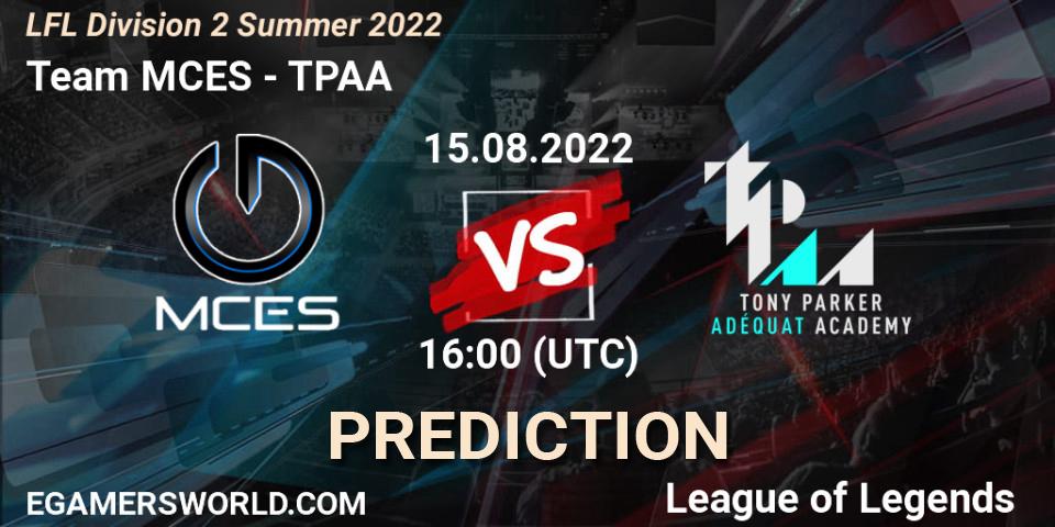 Team MCES vs TPAA: Betting TIp, Match Prediction. 15.08.22. LoL, LFL Division 2 Summer 2022