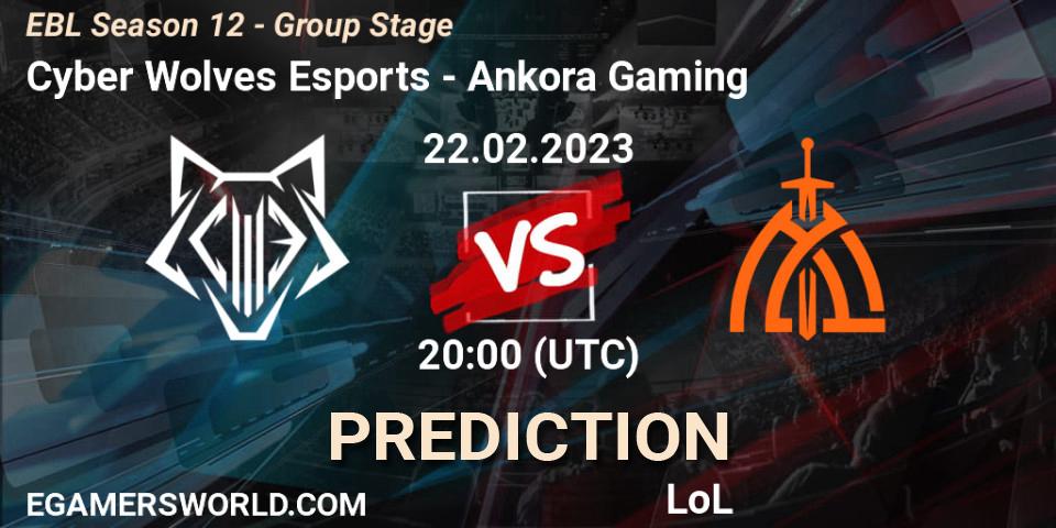 Cyber Wolves Esports vs Ankora Gaming: Betting TIp, Match Prediction. 22.02.23. LoL, EBL Season 12 - Group Stage