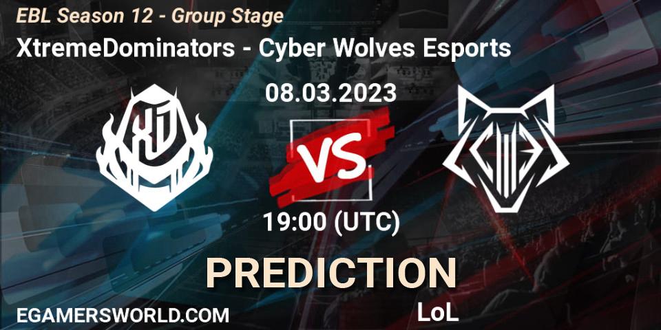 XtremeDominators vs Cyber Wolves Esports: Betting TIp, Match Prediction. 08.03.23. LoL, EBL Season 12 - Group Stage