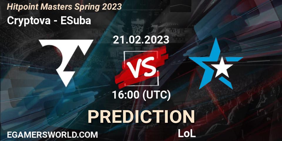 Cryptova vs ESuba: Betting TIp, Match Prediction. 21.02.23. LoL, Hitpoint Masters Spring 2023