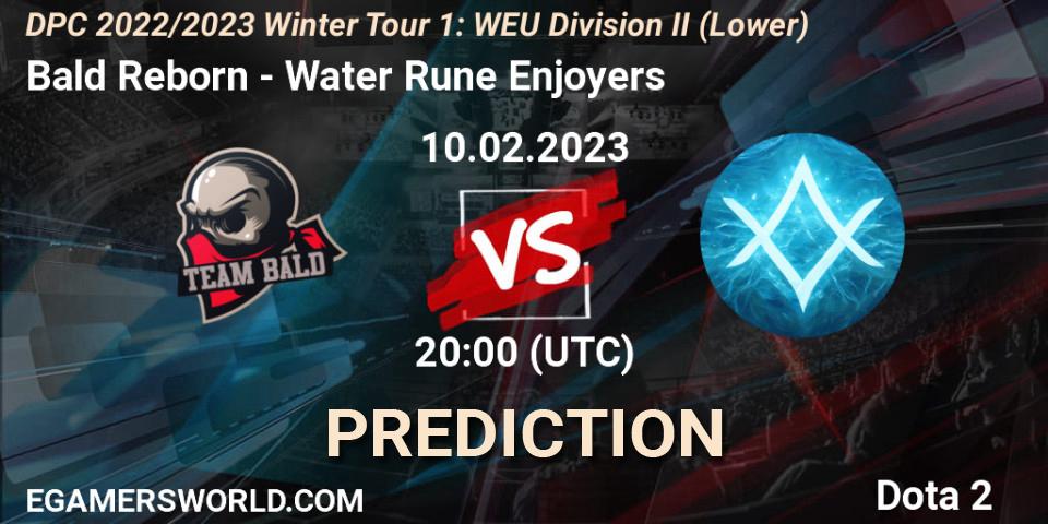 Bald Reborn vs Water Rune Enjoyers: Betting TIp, Match Prediction. 10.02.23. Dota 2, DPC 2022/2023 Winter Tour 1: WEU Division II (Lower)