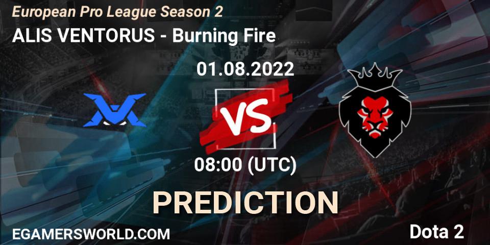 ALIS VENTORUS vs Burning Fire: Betting TIp, Match Prediction. 01.08.22. Dota 2, European Pro League Season 2