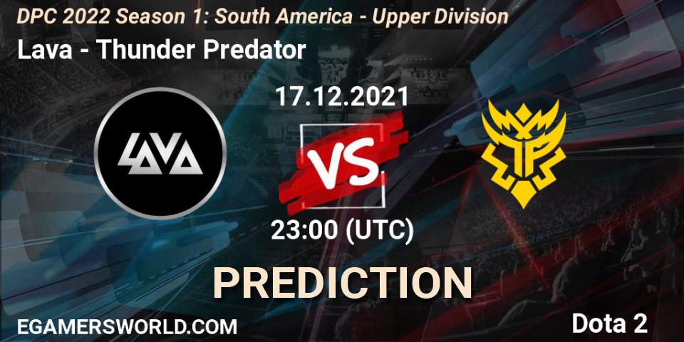 Lava vs Thunder Predator: Betting TIp, Match Prediction. 17.12.21. Dota 2, DPC 2022 Season 1: South America - Upper Division