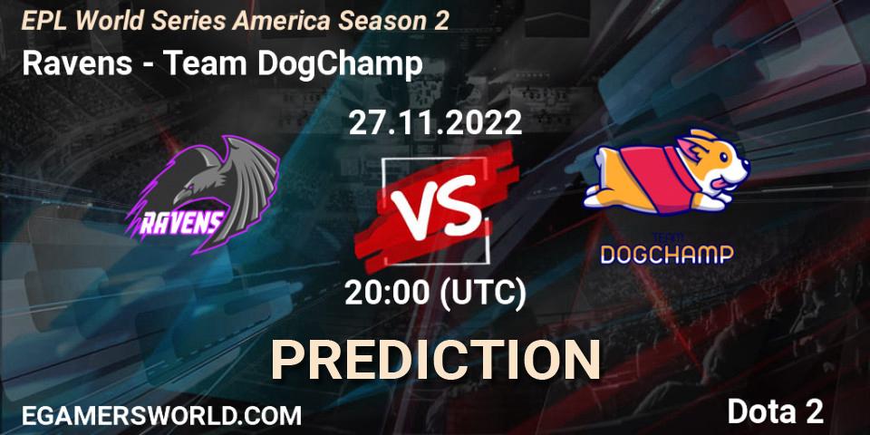 Ravens vs Team DogChamp: Betting TIp, Match Prediction. 27.11.22. Dota 2, EPL World Series America Season 2