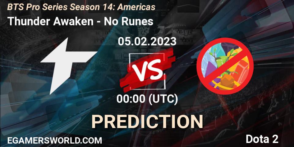 Thunder Awaken vs No Runes: Betting TIp, Match Prediction. 09.02.23. Dota 2, BTS Pro Series Season 14: Americas