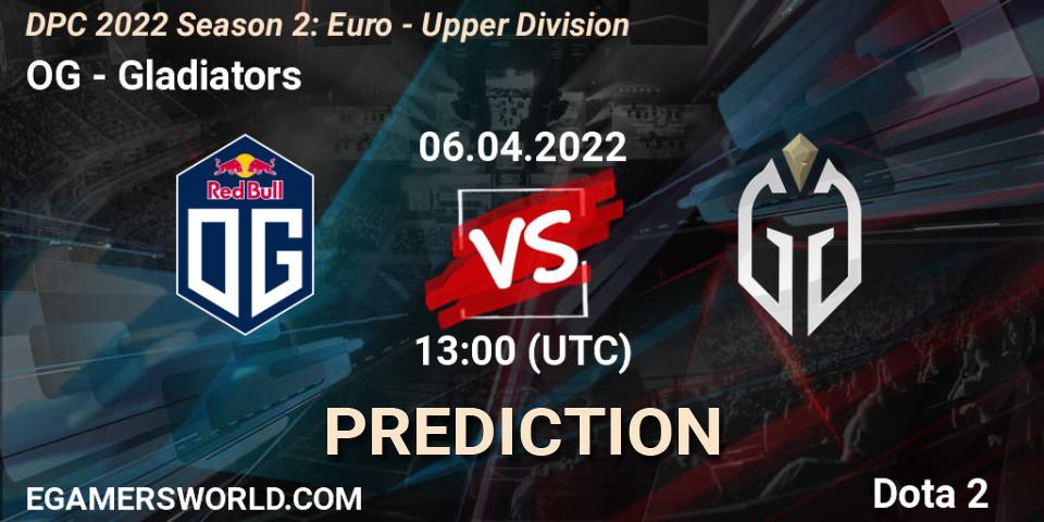 OG vs Gladiators: Betting TIp, Match Prediction. 06.04.22. Dota 2, DPC 2021/2022 Tour 2 (Season 2): WEU (Euro) Divison I (Upper) - DreamLeague Season 17