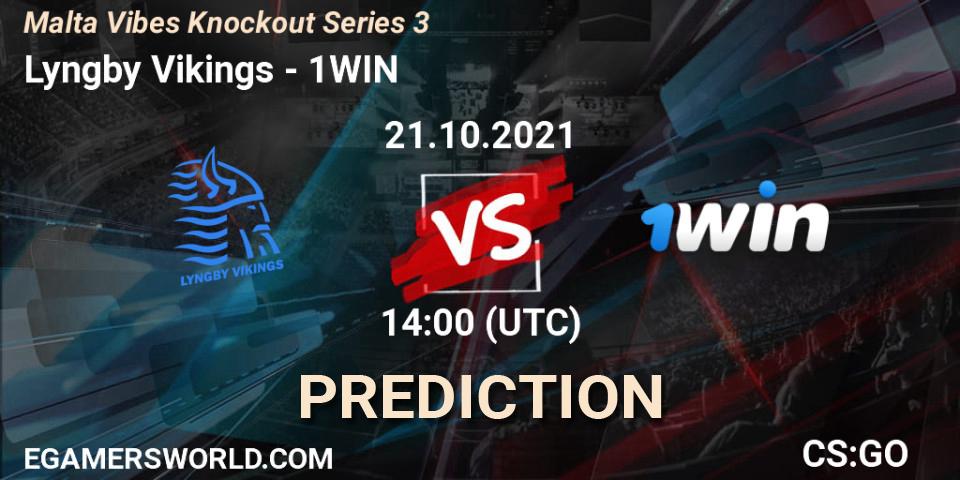 Lyngby Vikings vs 1WIN: Betting TIp, Match Prediction. 21.10.21. CS2 (CS:GO), Malta Vibes Knockout Series 3