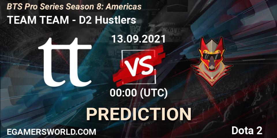 TEAM TEAM vs D2 Hustlers: Betting TIp, Match Prediction. 13.09.21. Dota 2, BTS Pro Series Season 8: Americas
