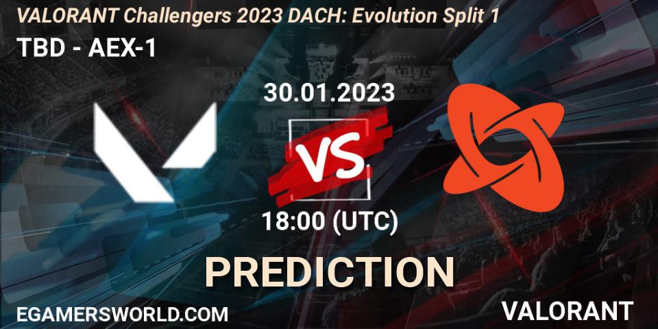 TBD vs AEX-1: Betting TIp, Match Prediction. 30.01.23. VALORANT, VALORANT Challengers 2023 DACH: Evolution Split 1