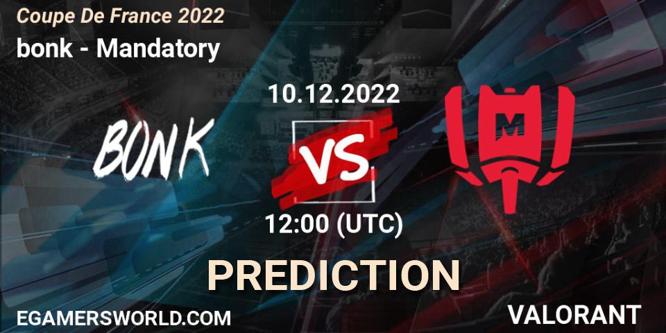 bonk vs Mandatory: Betting TIp, Match Prediction. 10.12.22. VALORANT, Coupe De France 2022