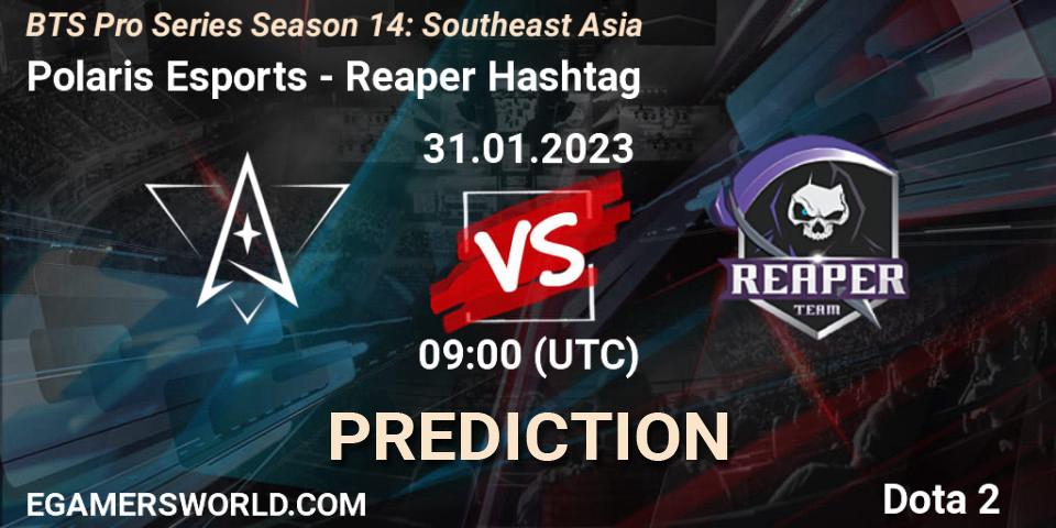 Polaris Esports vs Reaper Hashtag: Betting TIp, Match Prediction. 31.01.23. Dota 2, BTS Pro Series Season 14: Southeast Asia
