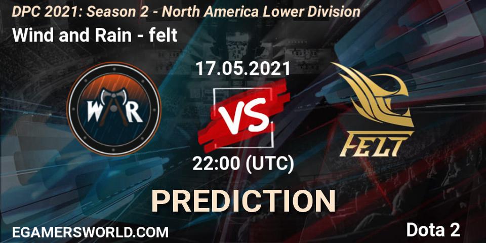Wind and Rain vs felt: Betting TIp, Match Prediction. 17.05.21. Dota 2, DPC 2021: Season 2 - North America Lower Division