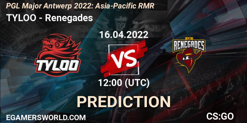 TYLOO vs Renegades: Betting TIp, Match Prediction. 16.04.22. CS2 (CS:GO), PGL Major Antwerp 2022: Asia-Pacific RMR