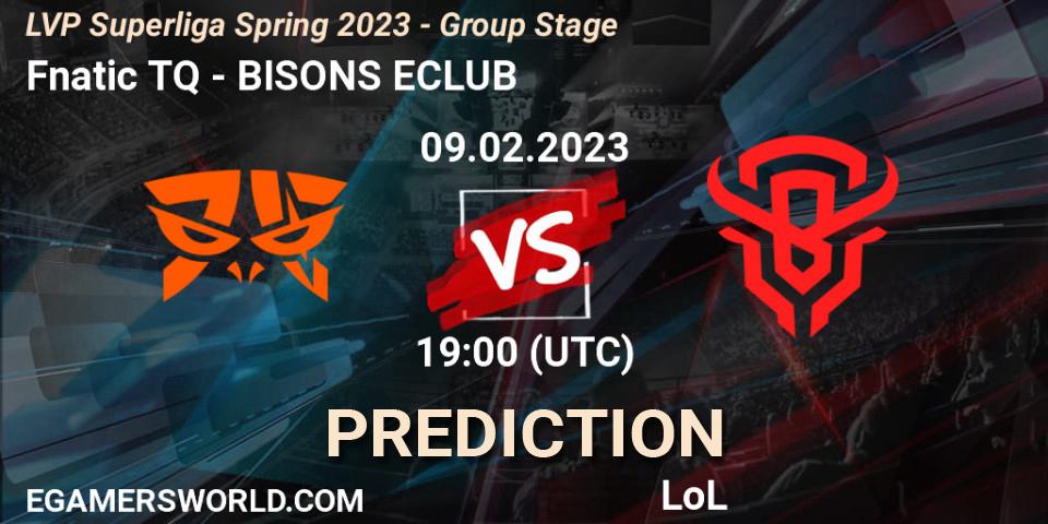 Fnatic TQ vs BISONS ECLUB: Betting TIp, Match Prediction. 09.02.23. LoL, LVP Superliga Spring 2023 - Group Stage