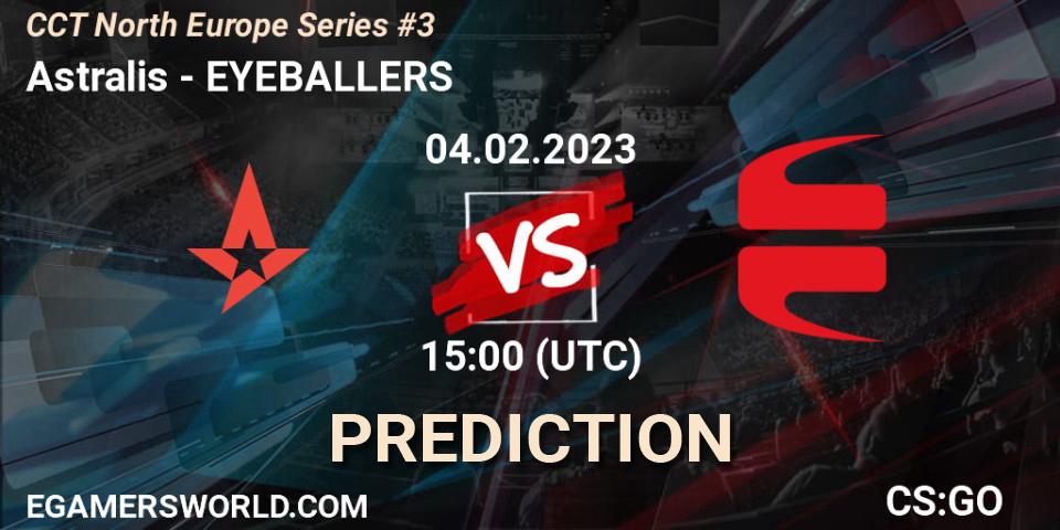 Astralis vs EYEBALLERS: Betting TIp, Match Prediction. 04.02.23. CS2 (CS:GO), CCT North Europe Series #3