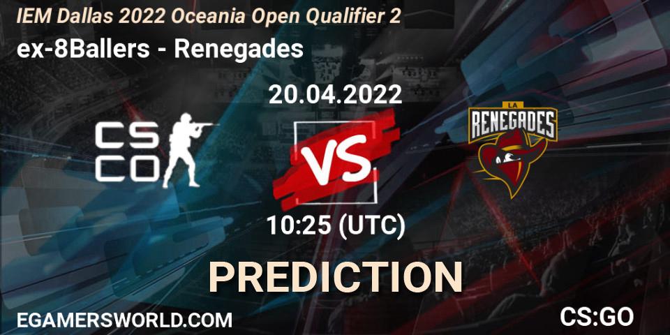 ex-8Ballers vs Renegades: Betting TIp, Match Prediction. 20.04.22. CS2 (CS:GO), IEM Dallas 2022 Oceania Open Qualifier 2