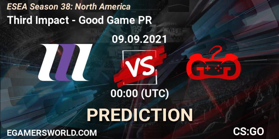Third Impact vs Good Game PR: Betting TIp, Match Prediction. 09.09.21. CS2 (CS:GO), ESEA Season 38: North America 