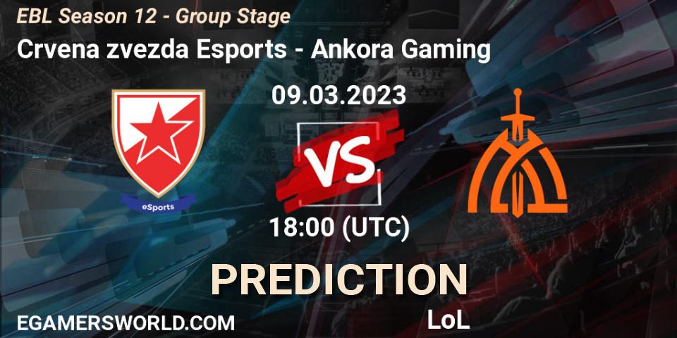 Crvena zvezda Esports vs Ankora Gaming: Betting TIp, Match Prediction. 09.03.23. LoL, EBL Season 12 - Group Stage