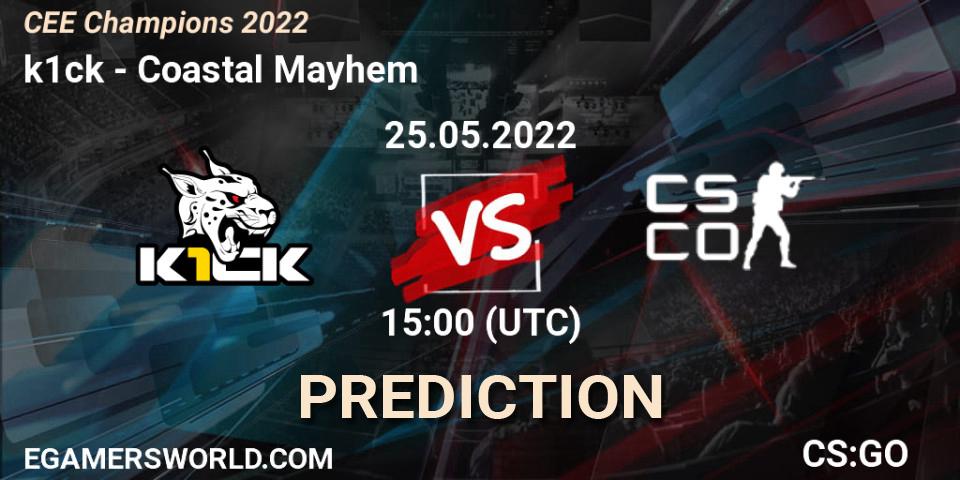 k1ck vs Coastal Mayhem: Betting TIp, Match Prediction. 25.05.22. CS2 (CS:GO), CEE Champions 2022