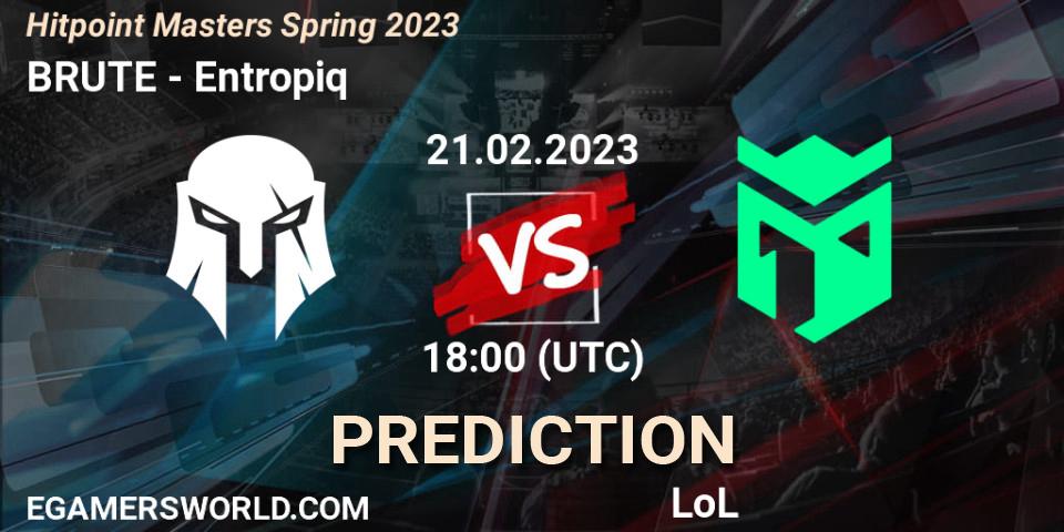 BRUTE vs Entropiq: Betting TIp, Match Prediction. 21.02.23. LoL, Hitpoint Masters Spring 2023