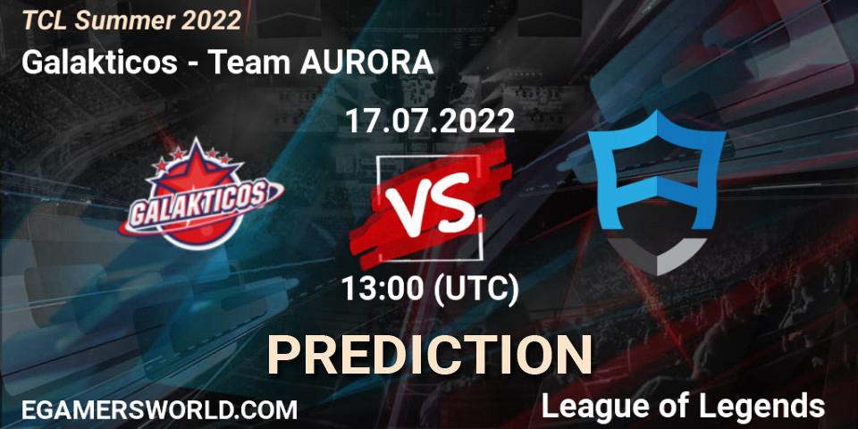 Galakticos vs Team AURORA: Betting TIp, Match Prediction. 17.07.22. LoL, TCL Summer 2022