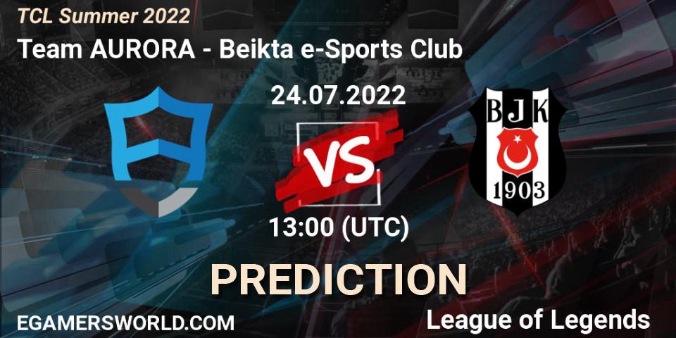 Team AURORA vs Beşiktaş e-Sports Club: Betting TIp, Match Prediction. 24.07.22. LoL, TCL Summer 2022