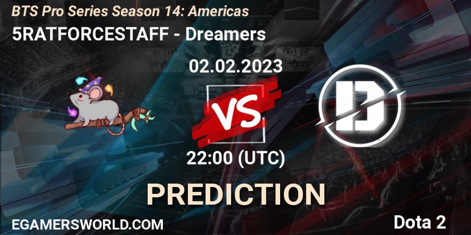 5RATFORCESTAFF vs Dreamers: Betting TIp, Match Prediction. 11.02.23. Dota 2, BTS Pro Series Season 14: Americas