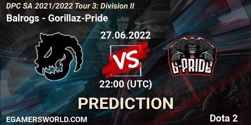 Balrogs vs Gorillaz-Pride: Betting TIp, Match Prediction. 27.06.22. Dota 2, DPC SA 2021/2022 Tour 3: Division II