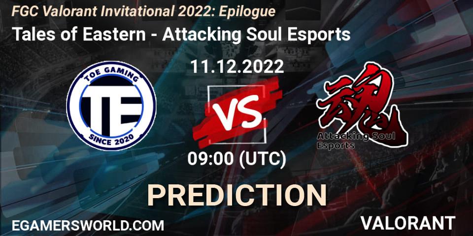 Tales of Eastern vs Attacking Soul Esports: Betting TIp, Match Prediction. 11.12.22. VALORANT, FGC Valorant Invitational 2022: Epilogue
