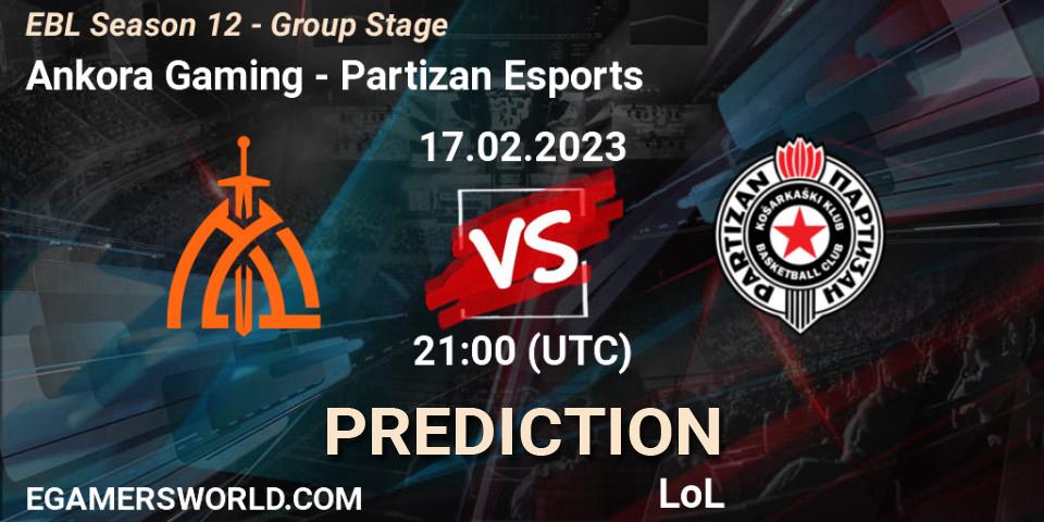 Ankora Gaming vs Partizan Esports: Betting TIp, Match Prediction. 17.02.23. LoL, EBL Season 12 - Group Stage