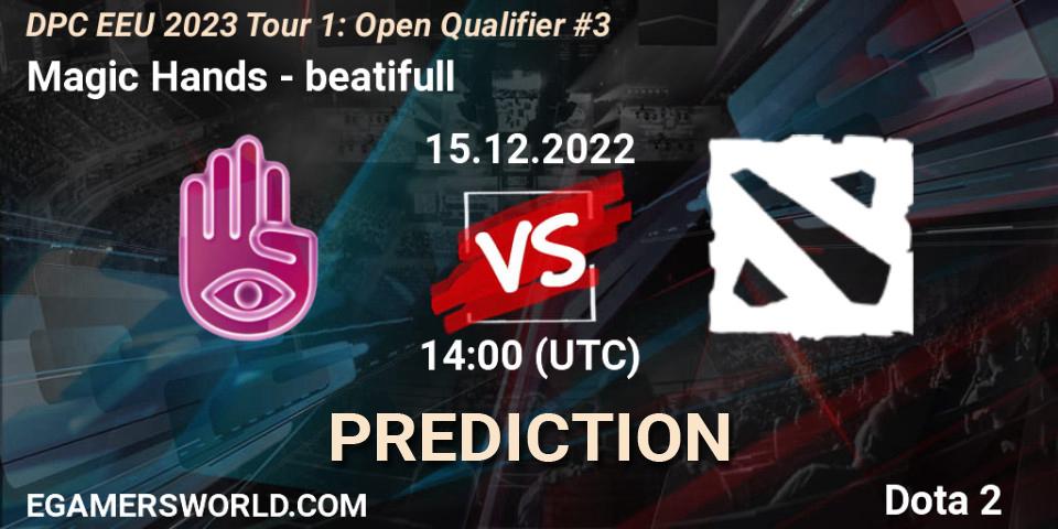 Magic Hands vs beatifull: Betting TIp, Match Prediction. 15.12.22. Dota 2, DPC EEU 2023 Tour 1: Open Qualifier #3