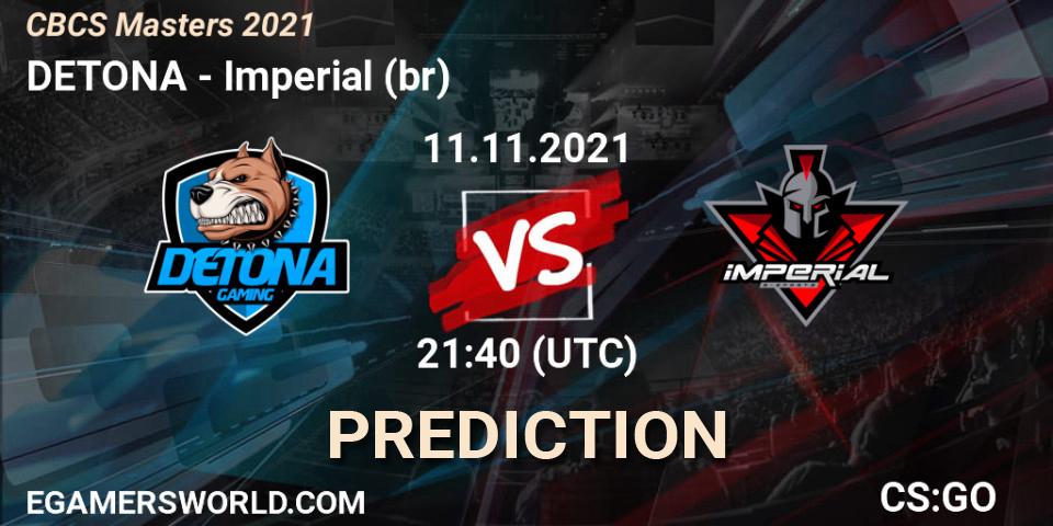 DETONA vs Imperial (br): Betting TIp, Match Prediction. 11.11.21. CS2 (CS:GO), CBCS Masters 2021