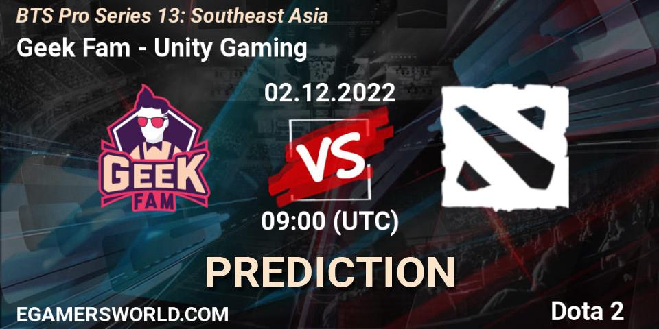 Geek Fam vs Unity Gaming: Betting TIp, Match Prediction. 02.12.22. Dota 2, BTS Pro Series 13: Southeast Asia