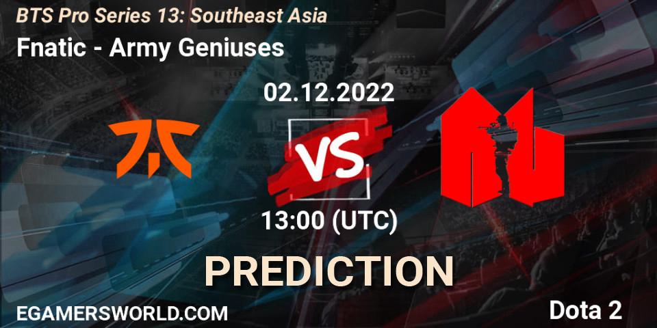 Fnatic vs Army Geniuses: Betting TIp, Match Prediction. 02.12.22. Dota 2, BTS Pro Series 13: Southeast Asia
