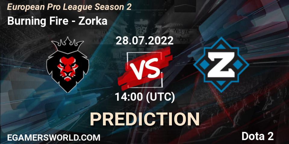 Burning Fire vs Zorka: Betting TIp, Match Prediction. 28.07.22. Dota 2, European Pro League Season 2