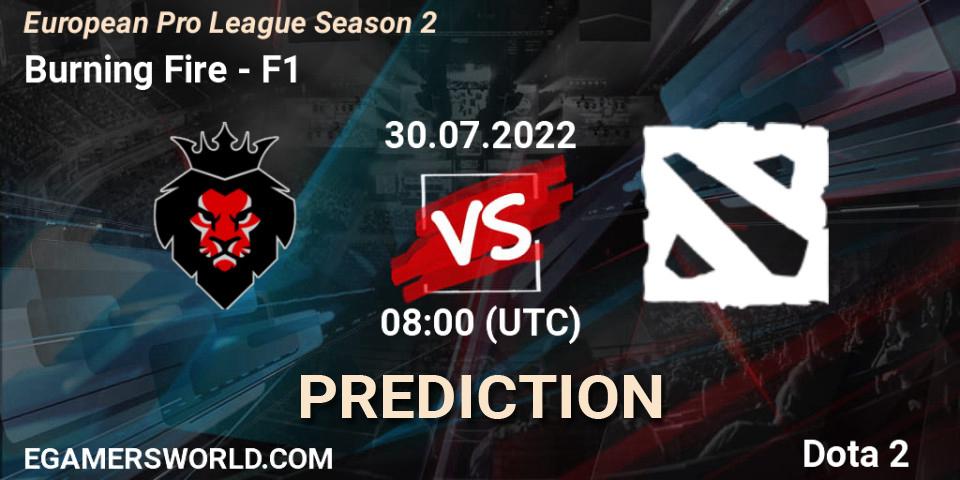 Burning Fire vs F1: Betting TIp, Match Prediction. 30.07.22. Dota 2, European Pro League Season 2