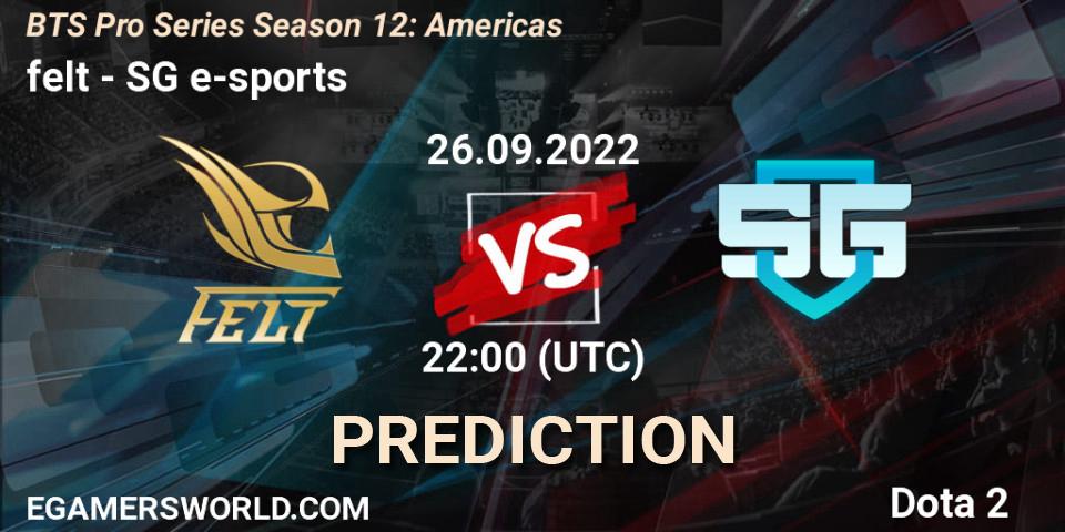 felt vs SG e-sports: Betting TIp, Match Prediction. 26.09.22. Dota 2, BTS Pro Series Season 12: Americas