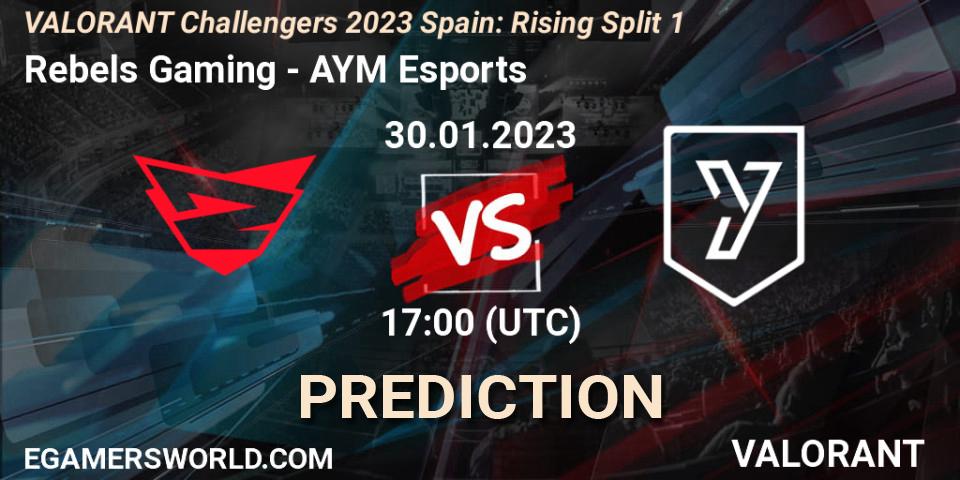 Rebels Gaming vs AYM Esports: Betting TIp, Match Prediction. 30.01.23. VALORANT, VALORANT Challengers 2023 Spain: Rising Split 1