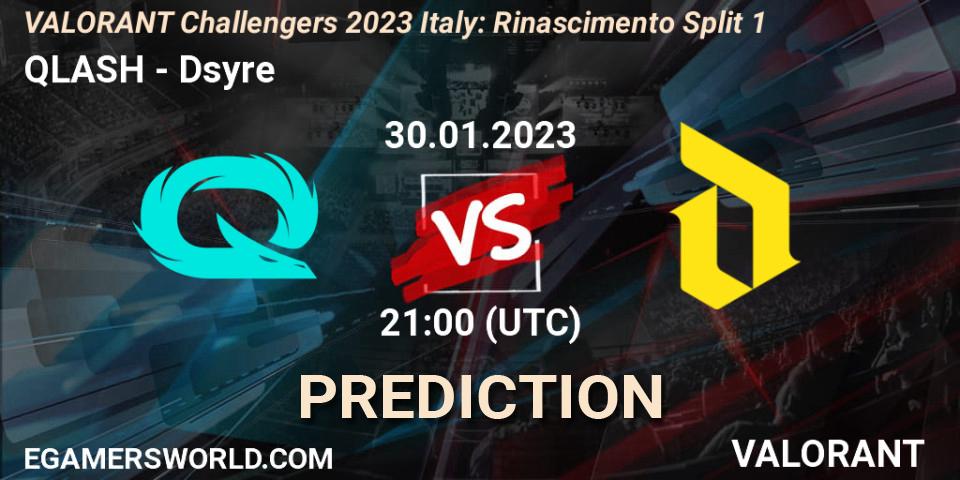 QLASH vs Dsyre: Betting TIp, Match Prediction. 30.01.23. VALORANT, VALORANT Challengers 2023 Italy: Rinascimento Split 1