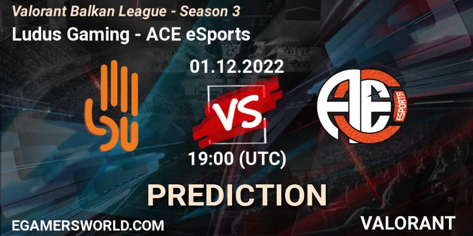 Ludus Gaming vs ACE eSports: Betting TIp, Match Prediction. 01.12.22. VALORANT, Valorant Balkan League - Season 3