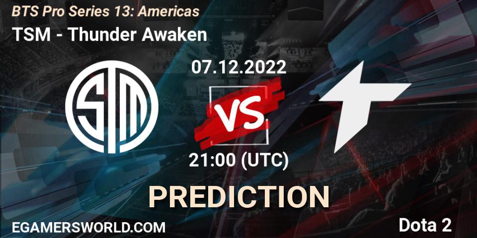 TSM vs Thunder Awaken: Betting TIp, Match Prediction. 07.12.22. Dota 2, BTS Pro Series 13: Americas