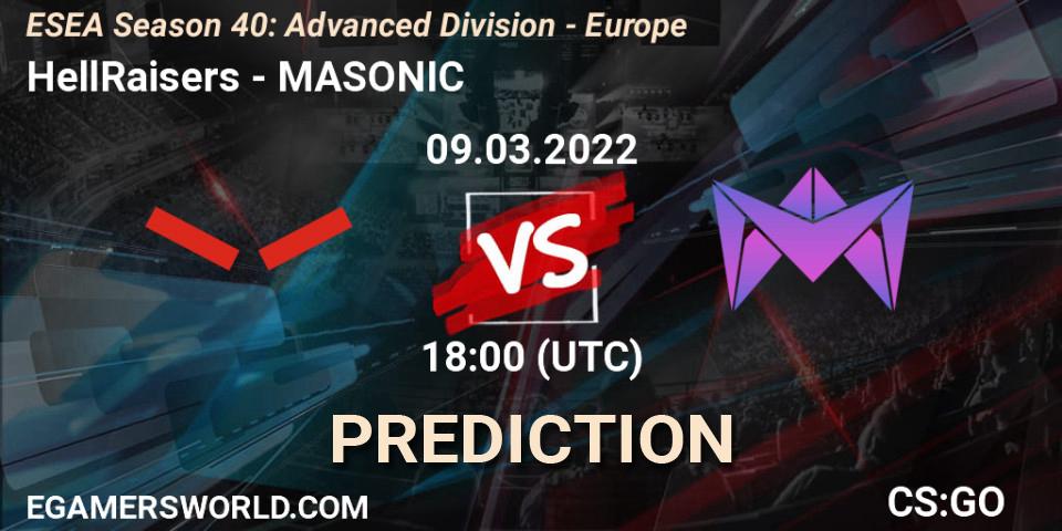 HellRaisers vs MASONIC: Betting TIp, Match Prediction. 09.03.22. CS2 (CS:GO), ESEA Season 40: Advanced Division - Europe