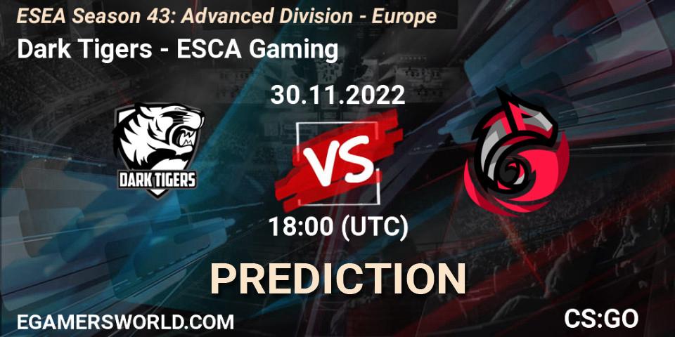 Dark Tigers vs ESCA Gaming: Betting TIp, Match Prediction. 30.11.22. CS2 (CS:GO), ESEA Season 43: Advanced Division - Europe