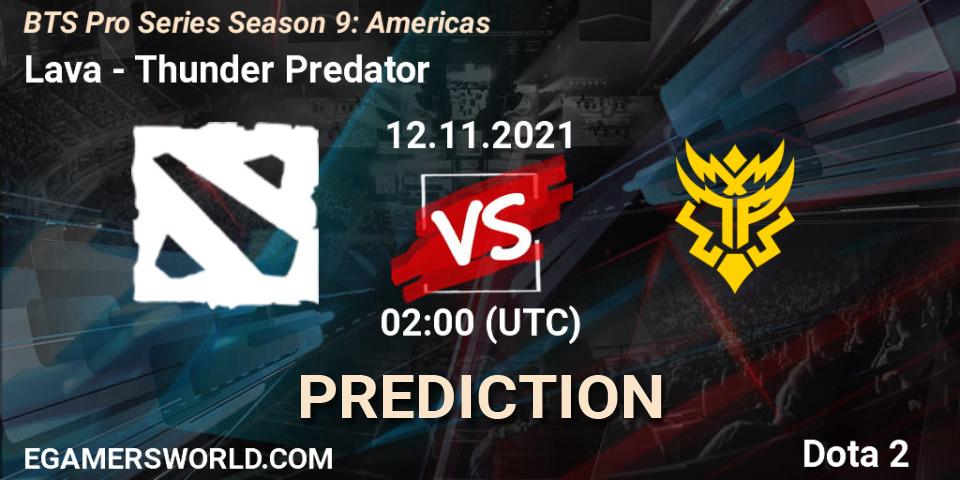 Lava vs Thunder Predator: Betting TIp, Match Prediction. 12.11.21. Dota 2, BTS Pro Series Season 9: Americas
