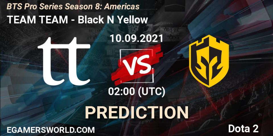 TEAM TEAM vs Black N Yellow: Betting TIp, Match Prediction. 10.09.21. Dota 2, BTS Pro Series Season 8: Americas