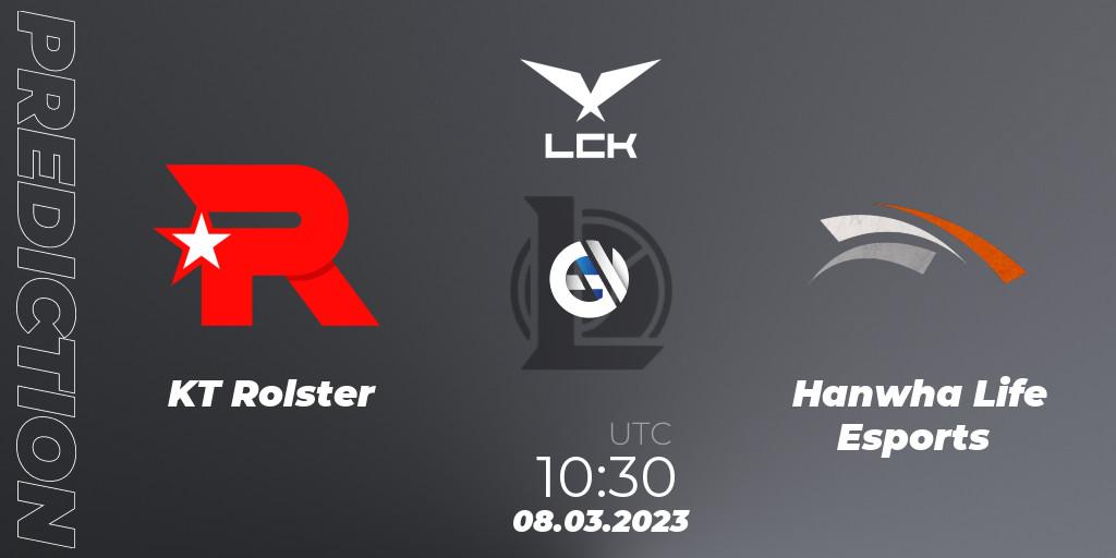 KT Rolster vs Hanwha Life Esports: Betting TIp, Match Prediction. 08.03.23. LoL, LCK Spring 2023 - Group Stage